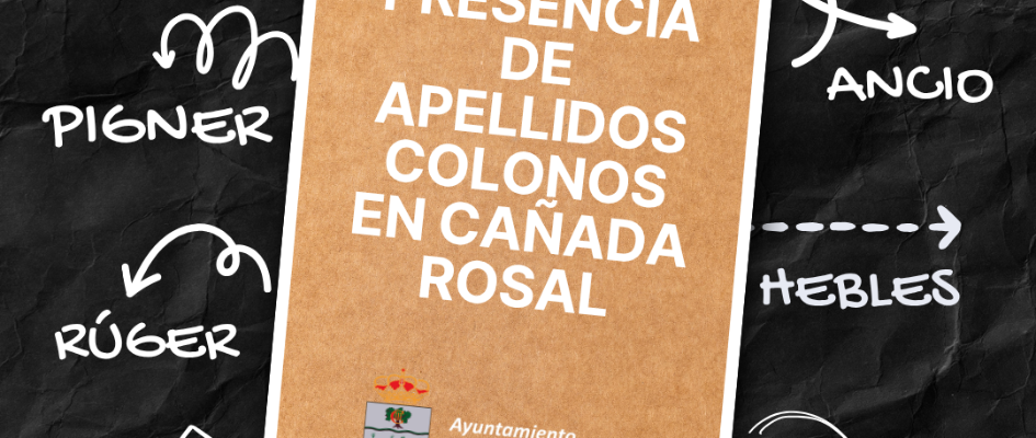 Apellidos colonos en Cañada Rosal