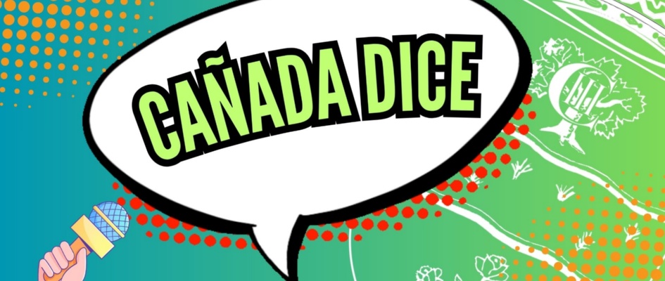 cañada dice